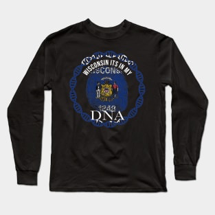 Wisconsin Its In My DNA - Wisconsinite Flag - Gift for Wisconsinite From Wisconsin Long Sleeve T-Shirt